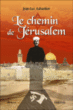 Le chemin de Jérusalem&nbsp;-&nbsp;Jean-Luc Aubarbier