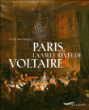 Paris, ville rêvée de Voltaire&nbsp;-&nbsp;Alain Rustenholz