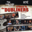 Dubliners Tribute&nbsp;-&nbsp;Late late show - Tribute to The Dubliners