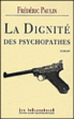 La dignité des psychopathes&nbsp;-&nbsp;Frédéric Paulin