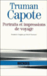 Portraits et impressions de voyage&nbsp;-&nbsp;Truman Capote, Nicole Tisserand