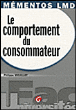 Mémento LMD le comportement du consommateur&nbsp;-&nbsp;Philippe Mouillot