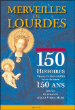 Merveilles de Lourdes&nbsp;-&nbsp;Collectif