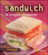 Sandwich et croque-monsieur&nbsp;-&nbsp;Collectif