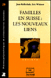 Familles en Suisse&nbsp;-&nbsp;Jean Kellerhals, Eric Widmer