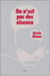 On n'est pas des oiseaux&nbsp;-&nbsp;Gisèle Bienne