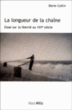 La longueur de la chaîne, essai sur la liberté au XXIe siècle&nbsp;-&nbsp;Denis Collin