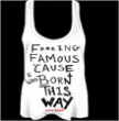 Lady Gaga&nbsp;-&nbsp;Tee-Shirt femme - Débardeur Born this way fxxxing famous - Taille Large