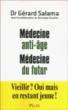 Médecine anti-âge, médecine du futur&nbsp;-&nbsp;Gérard Salama