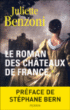 Le roman des châteaux de France&nbsp;-&nbsp;Juliette Benzoni