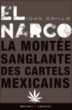 El narco ou la montée sanglante des cartels mexicains&nbsp;-&nbsp;Ioan Grillo