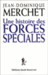 Une histoire des forces spéciales&nbsp;-&nbsp;Jean-Dominique Merchet