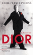 Christian Dior&nbsp;-&nbsp;Marie-France Pochna