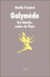Galymède fée blanche, ombre de thym&nbsp;-&nbsp;Maëlle Fierpied