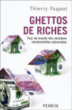 Ghettos de riches&nbsp;-&nbsp;Thierry Paquot