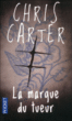 La marque du tueur&nbsp;-&nbsp;Chris Carter