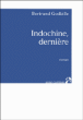 Indochine, dernière&nbsp;-&nbsp;Bertrand Godbille