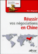 Réussir vos négociations en Chine&nbsp;-&nbsp;Marc Meynardi