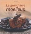 Le grand livre des moelleux&nbsp;-&nbsp;Sylvie Aït-Ali