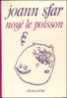 Noyé le poisson&nbsp;-&nbsp;Joann Sfar
