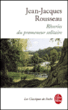 Les rêveries du promeneur solitaire