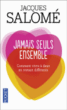 Jamais seuls ensemble&nbsp;-&nbsp;Jacques Salomé
