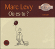 Où es-tu ?&nbsp;-&nbsp;Marc Levy