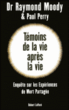 Témoins de la vie après la vie&nbsp;-&nbsp;Raymond A. Moody, Paul J. Perry