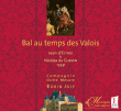 Jean Destrée, Nicolas Du Chemin&nbsp;-&nbsp;Bal au temps des Valois