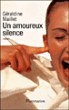Un amoureux silence&nbsp;-&nbsp;Géraldine Maillet
