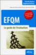 EFQM : le guide de l'évaluation&nbsp;-&nbsp;Stéphane Verdoux, Patrick Iribarne