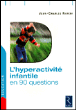 L'hyperactivité infantile en 90 questions&nbsp;-&nbsp;Jean-Charles Nayebi