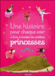 Une histoire pour chaque soir à lire à toutes les petites princesses&nbsp;-&nbsp;Laurence Delaby, Sandra Nelson