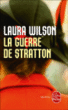 La guerre de Stratton&nbsp;-&nbsp;Laura Wilson