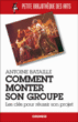 Comment monter son groupe&nbsp;-&nbsp;Antoine Bataille