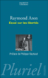 Essai sur les libertés&nbsp;-&nbsp;Raymond Aaron