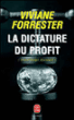 La dictature du profit&nbsp;-&nbsp;Viviane Forrester