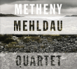 Pat Metheny, Brad Mehldau&nbsp;-&nbsp;Metheny - Mehldau Quartet