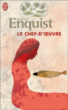 Le chef-d'oeuvre&nbsp;-&nbsp;Anna Enquist