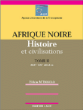 Afrique Noire, histoire et civilisation&nbsp;-&nbsp;Elikia M'bokolo