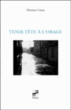 Tenir tête à l'orage&nbsp;-&nbsp;Thomas Vinau