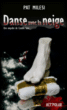 Danse avec la neige&nbsp;-&nbsp;Pat Milesi