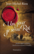 Un jour, je serai roi&nbsp;-&nbsp;Jean-Michel Riou