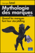 Mythologie des marques&nbsp;-&nbsp;Georges Lewi