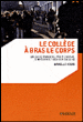 Le collège à bras le corps&nbsp;-&nbsp;Armelle Nouis