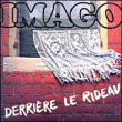 Imago&nbsp;-&nbsp;Derrière le rideau