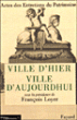 Ville d'hier, ville d'aujourd'hui&nbsp;-&nbsp;François Loyer