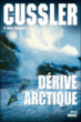 Dérive arctique&nbsp;-&nbsp;Clive Cussler, Dirk Cussler