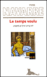 Le temps voulu&nbsp;-&nbsp;Yves Navarre