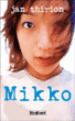 Mikko ou je n'entends rien au japonais&nbsp;-&nbsp;Jan Thirion